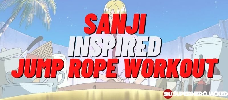 Sanji Inspired Jump Rope Workout Routine