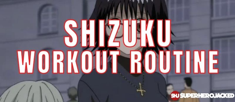 Shizuku Inspired Workout