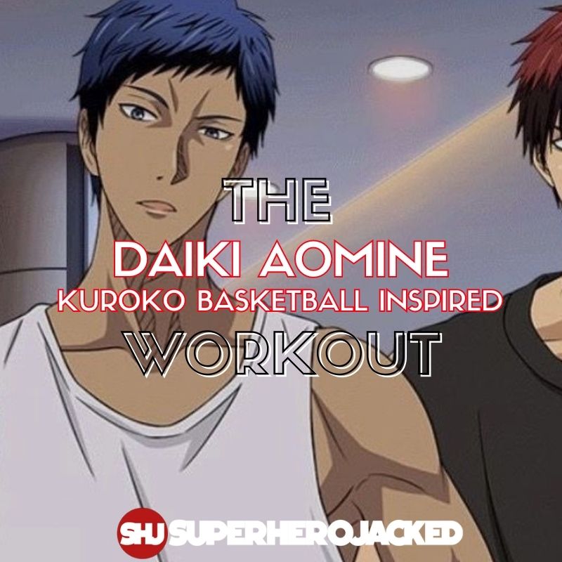 Daiki Aomine Workout Routine: Train like Kuroko's Basketball Star!