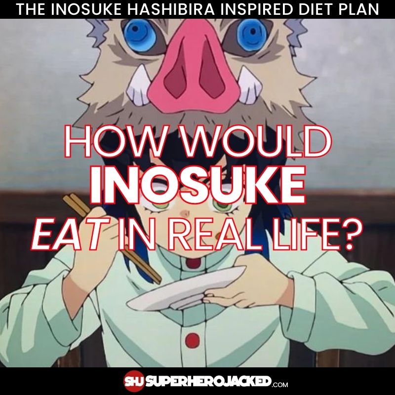 Inosuke Diet Plan