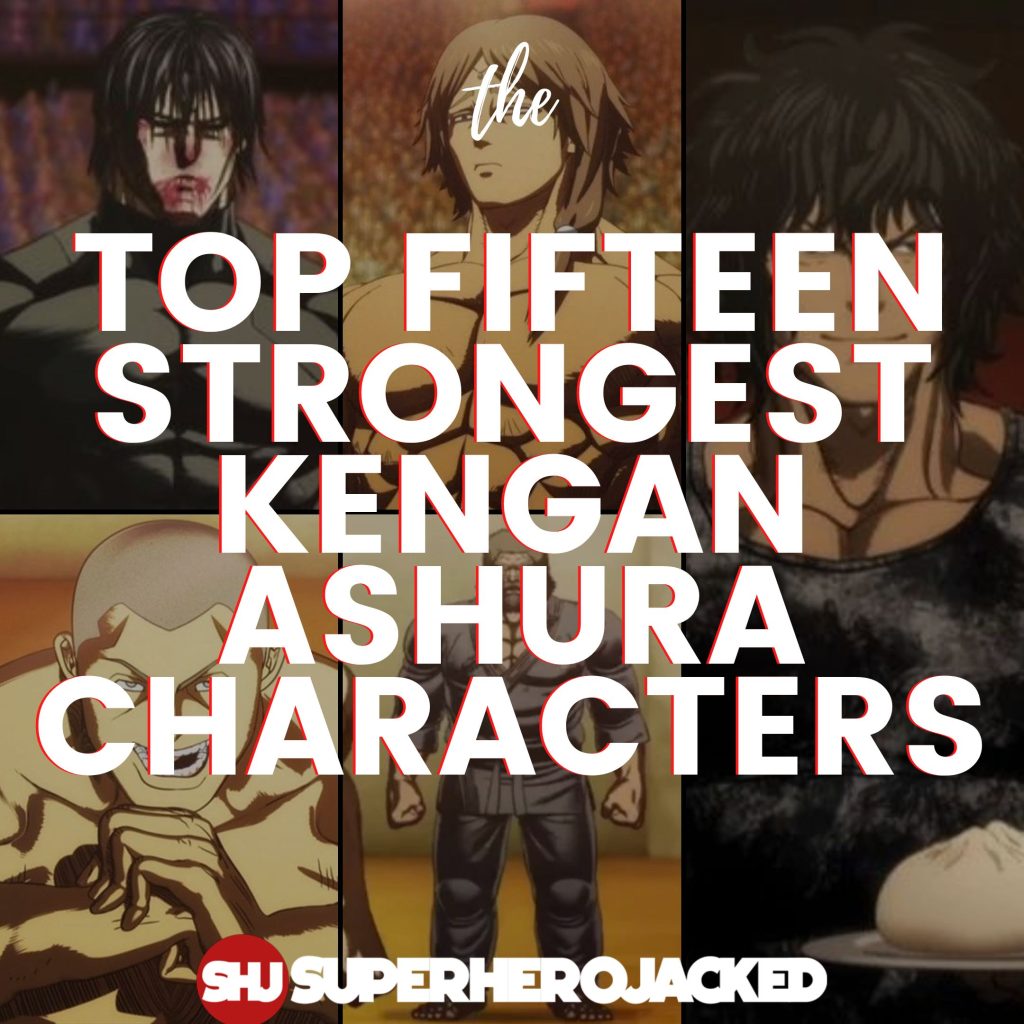 Top Fifteen Strongest Kengan Ashura Characters