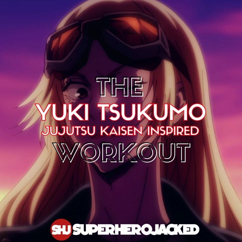 Yuki Tsukumo Workout: Train like A Special Grade Jujutsu Sorcerer!