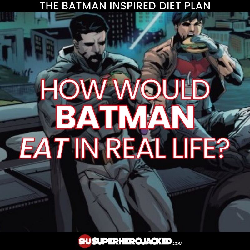 Batman Diet Plan