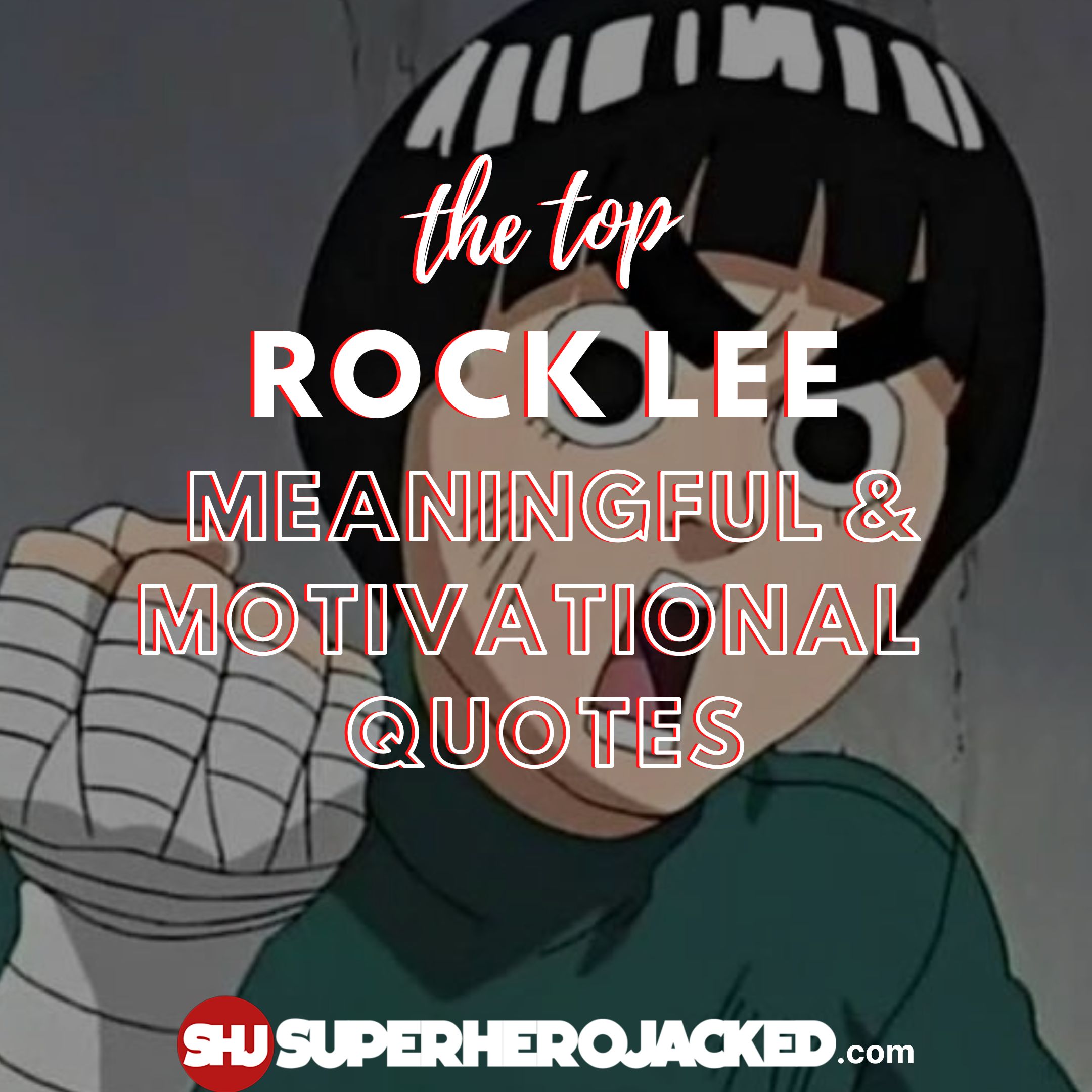 Top Ten Rock Lee Quotes: Best Rock Lee Motivational Quotes
