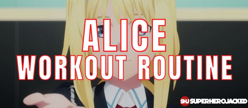 Alice Workout Routine