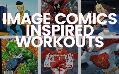 Image Comics Inspired Workouts