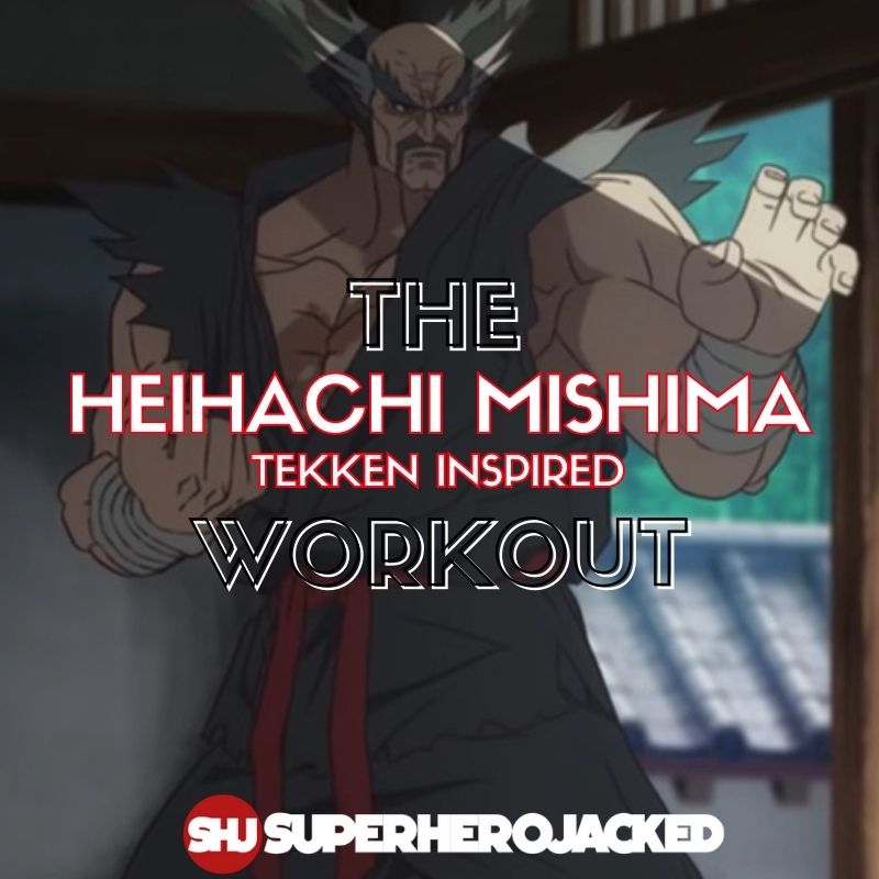 Heihachi Mishima Workout: Train like The Tekken Antagonist!