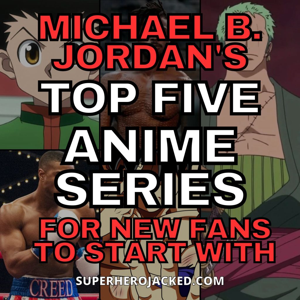 Michael B. Jordan's Top Five Anime Series for New Fans to Start With