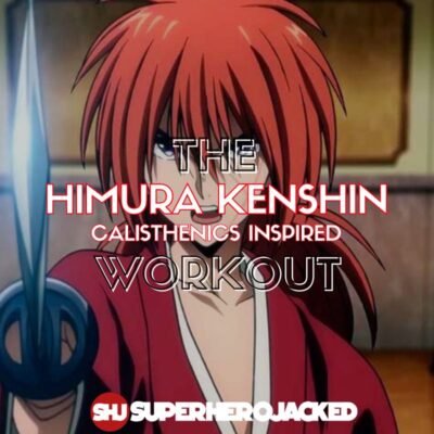 Himura Kenshin Calisthenics Workout