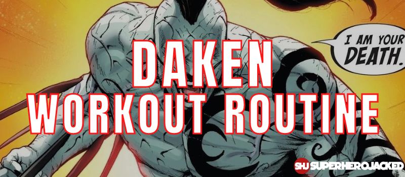 Daken Workout Routine (2)