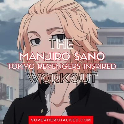 Manjiro Sano Workout Routine Train Like Mikey From Tokyo Revengers Superhero Jacked